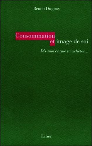 Consommation et image de soi : dis-moi ce que tu achètes--