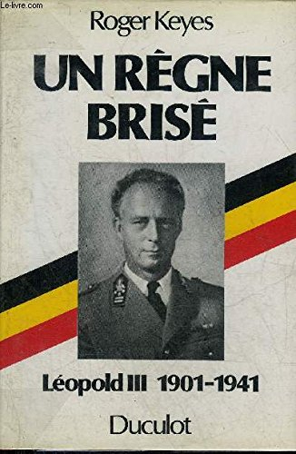Un Règne brisé : Léopold III, 1901-1941