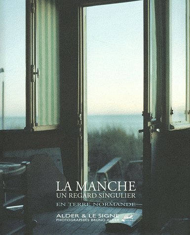 La Manche : un regard singulier en terre normande