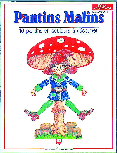 Pantins malins : 15 pantins en couleurs à découper