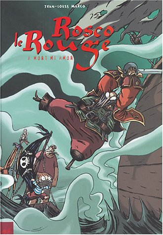 Rosco le Rouge. Vol. 2. A mort mi amor