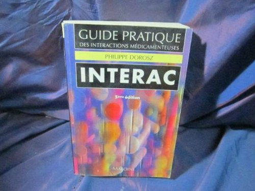 Interactions médicamenteuses : guide pratique des interactions médicamenteuses