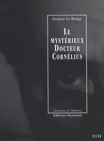 Le mystérieux docteur Cornélius. Vol. 6. Episodes 11 et 12