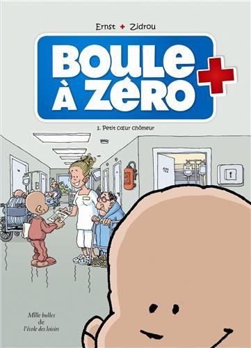 Boule à zéro. Vol. 1. Petit coeur chômeur