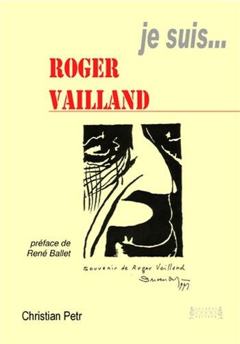 Je suis... Roger Vailland