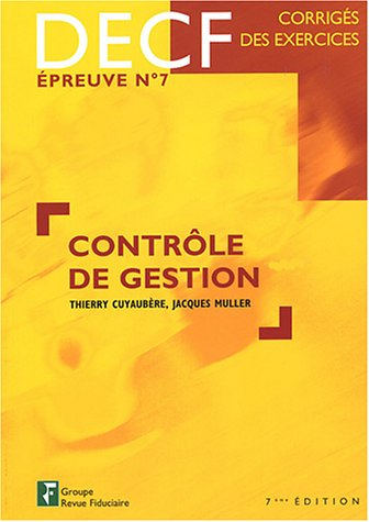 Contrôle de gestion : DECF, épreuve n° 7 : corrigés des exercices