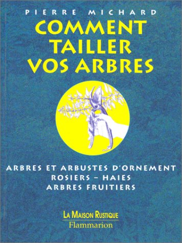 Comment tailler vos arbres