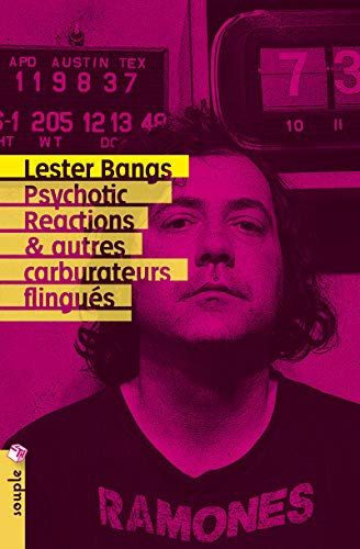 Psychotic reactions : et autres carburateurs flingués