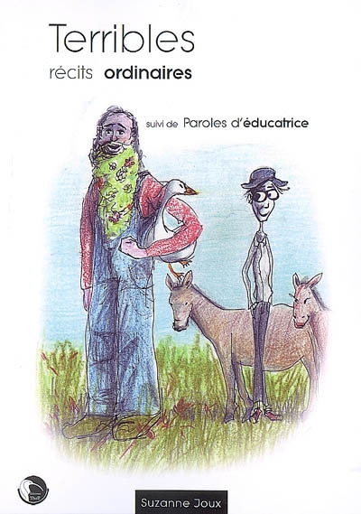 Terribles récits ordinaires. Parole d'éducatrice