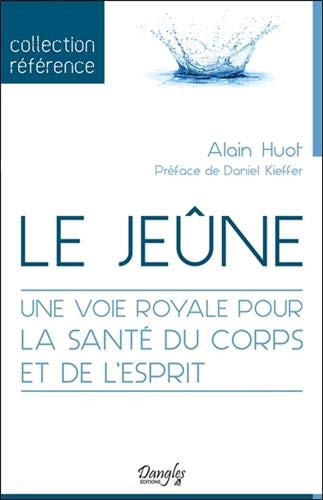 Le jeûne : une voie royale pour la santé du corps et de l'esprit