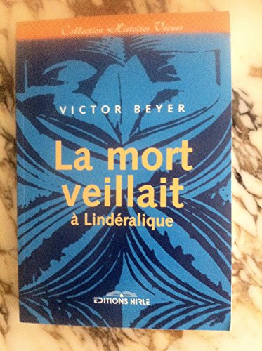 La mort veillait à Lindéralique