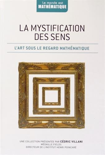 La mystification des sens : L'art sous le regard mathématique