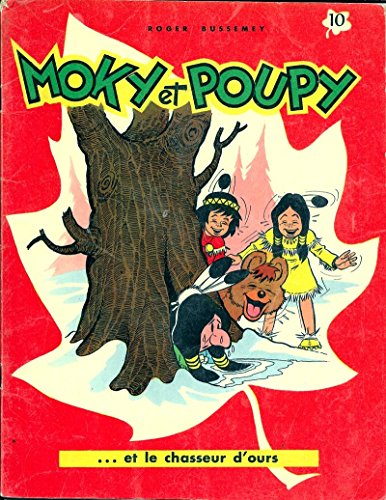 Moky et Poupy. Vol. 10. Moky et Poupy et le chasseur d'ours