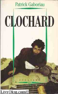 Clochard : l'univers d'un groupe de sans-abri parisiens