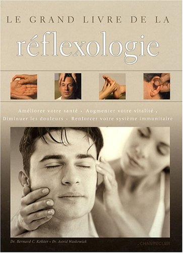 Le grand livre de la réflexologie