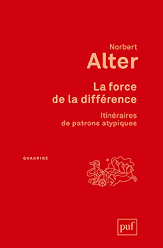 La force de la différence : itinéraires de patrons atypiques