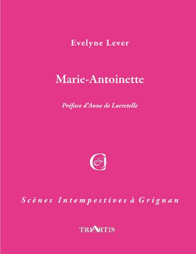 Marie-Antoinette : d'après sa correspondance