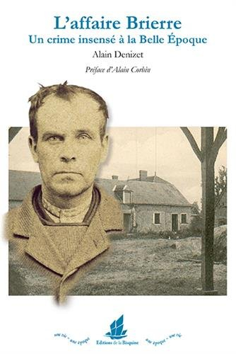 L'affaire Brierre : un crime insensé à la Belle Epoque