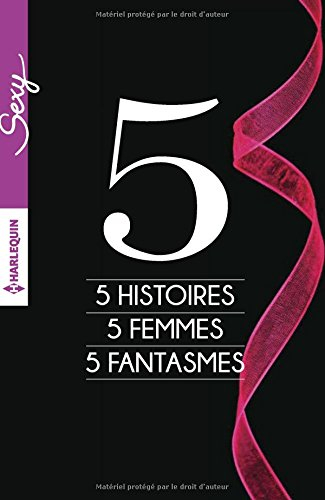 5 histoires, 5 femmes, 5 fantasmes