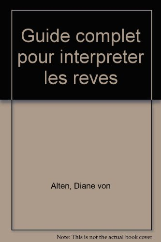 Guide complet pour interpréter les rêves