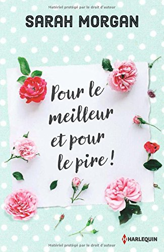 Pour le meilleur et pour le pire !