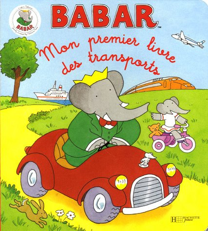 Babar. Vol. 2006. Mon premier livre des transports