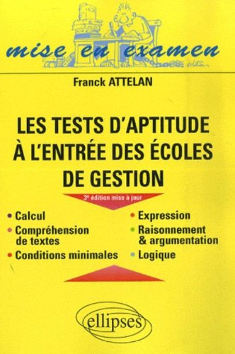 Les tests d'aptitude à l'entrée des écoles de gestion : calcul, compréhension de textes, conditions 