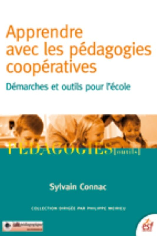Apprendre avec les pédagogies coopératives : démarches et outils pour l'école