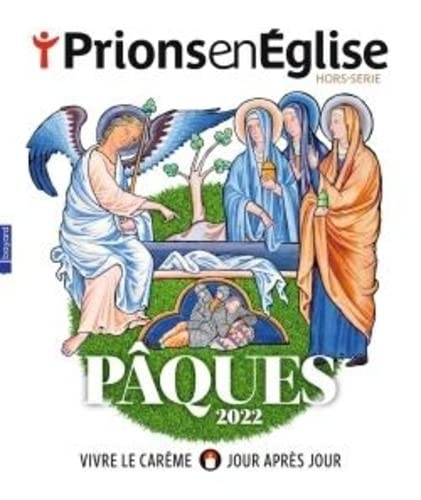 Prions en Eglise, hors série. Pâques 2023 : vivre le carême jour après jour