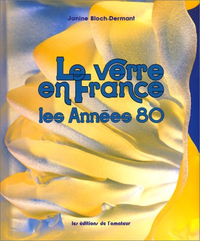 Le Verre en France : les années 80