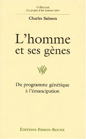 L'homme et ses gènes : du programme génétique à l'émancipation