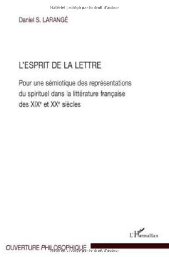 L'esprit de la lettre : pour une sémiotique des représentations du spirituel dans la littérature fra