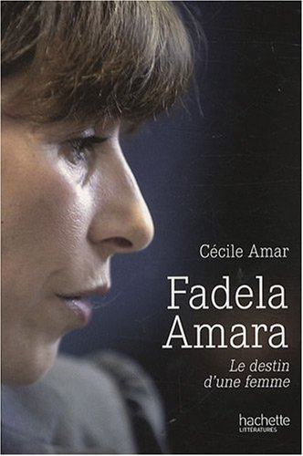Fadela Amara : le destin d'une femme