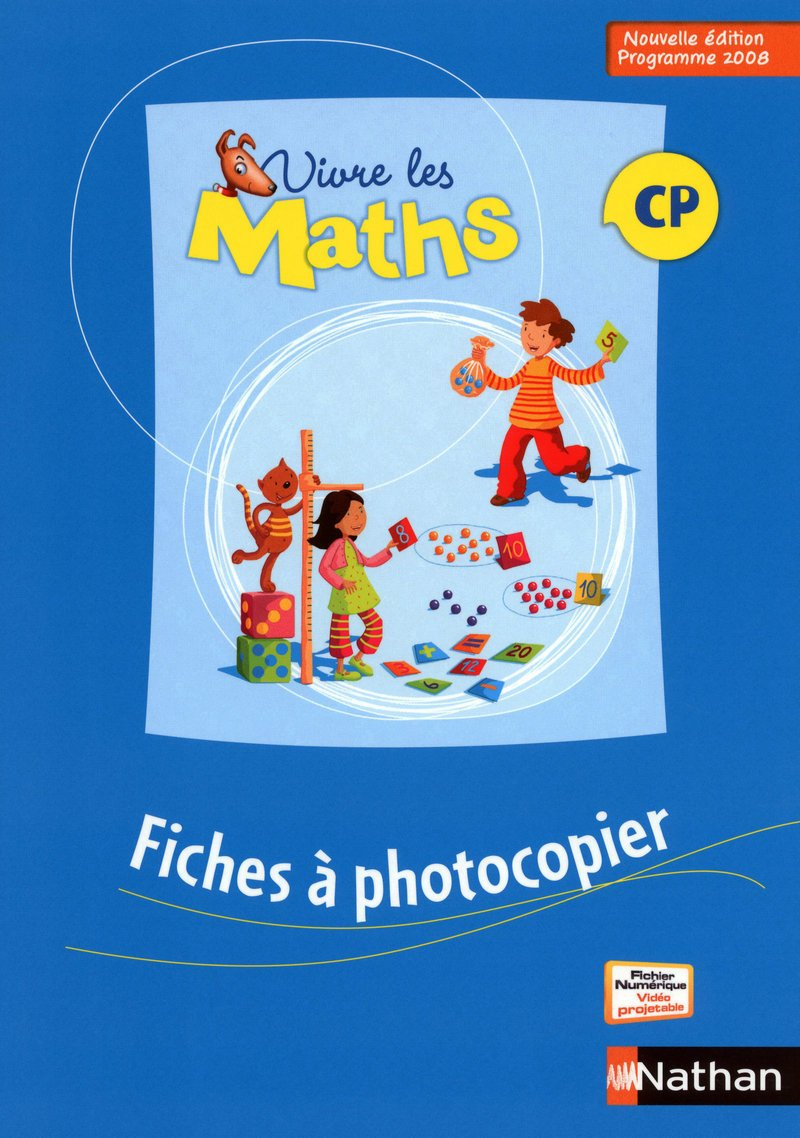 Vivre les maths CP 2009 : fiches à photocopier