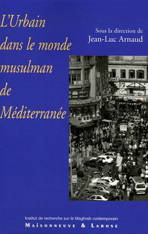 L'urbain dans le monde musulman de Méditerranée