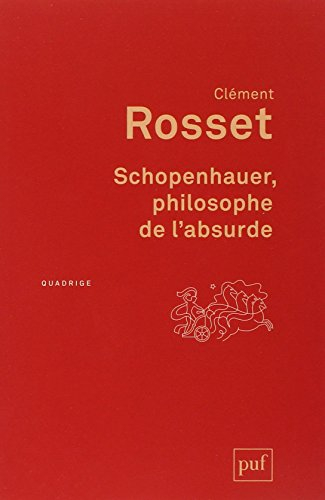 Schopenhauer, philosophe de l'absurde