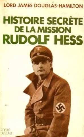histoire secrète de mission rudolf hess