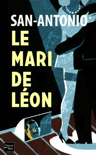 Le mari de Léon : chronique d'une amitié avancée