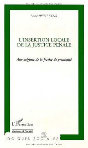 L'insertion locale de la justice pénale : aux origines de la justice de proximité