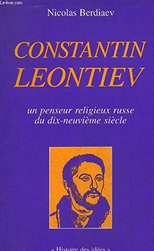 Constantin Leontiev : un penseur religieux russe du dix-neuvième siècle