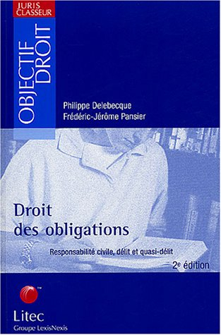 droit des obligations : responsabilité civile, délit et quasi-délit (ancienne édition)