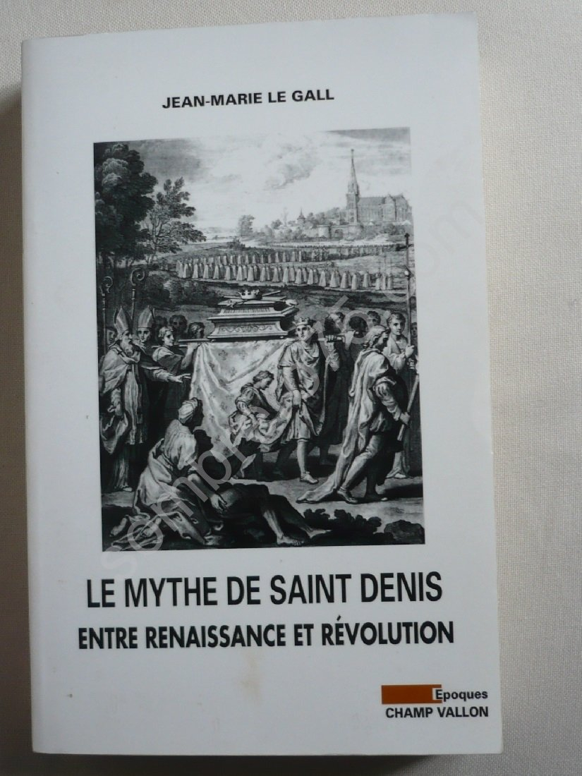 Le mythe de saint Denis entre Renaissance et Révolution