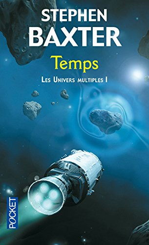 Les univers multiples. Vol. 1. Temps