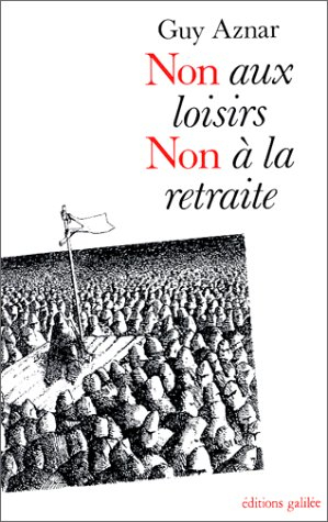 Non aux loisirs non à la retraite
