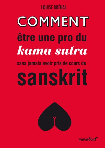 Comment être une pro du Kamasutra sans jamais avoir pris de cours de sanskrit