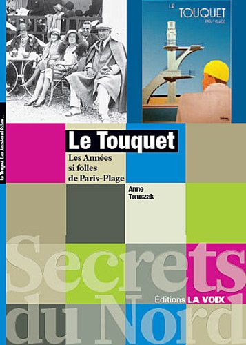 Le Touquet : les années si folles de Paris-Plage