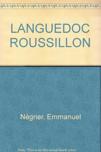 Languedoc-Roussillon : les maîtres du Sud