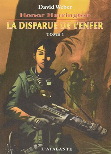 Honor Harrington. Vol. 8-1. La disparue de l'enfer