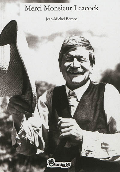 Merci Monsieur Leacock : recueil d'histoires diversement consternantes, de contes bucoliques et réci