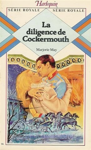 la diligence de cockermouth : collection : harlequin série royale n, 86